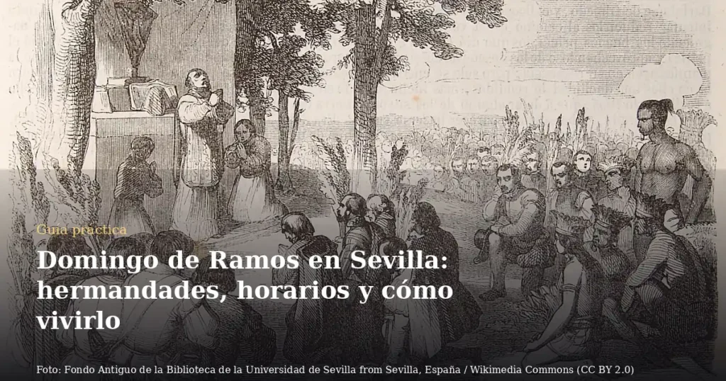 Domingo de Ramos en Sevilla: hermandades, horarios y cómo vivirlo