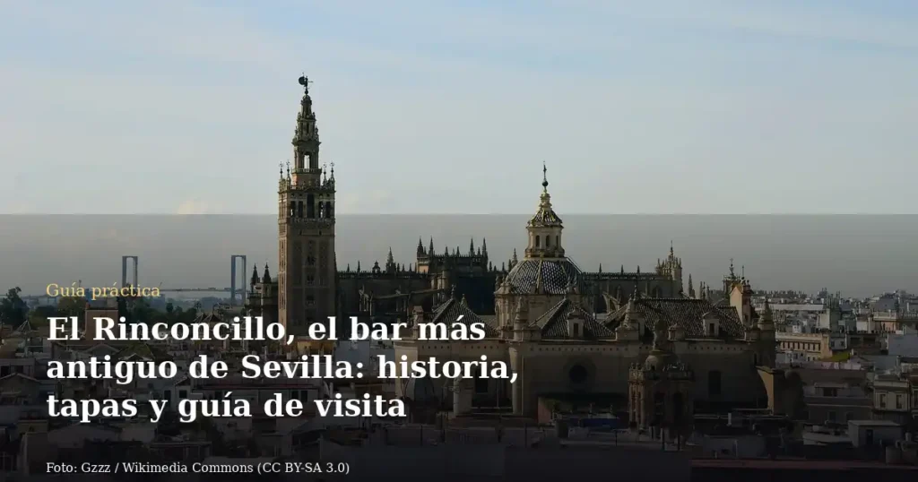 El Rinconcillo, el bar más antiguo de Sevilla: historia, tapas y guía de visita